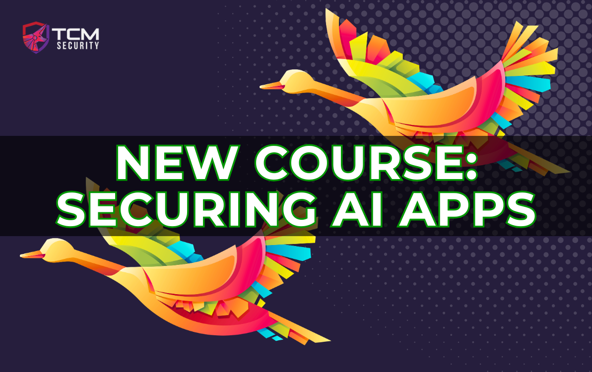 TCM Academy Course Release: Securing AI Applications